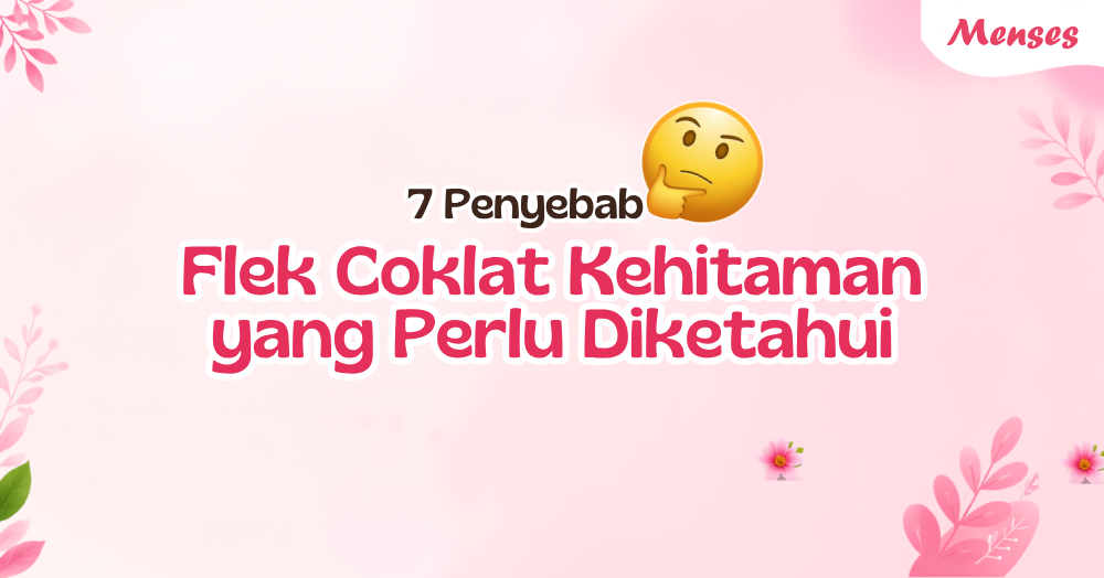 Flek Coklat Kehitaman: Perlu Khawatir Nggak?