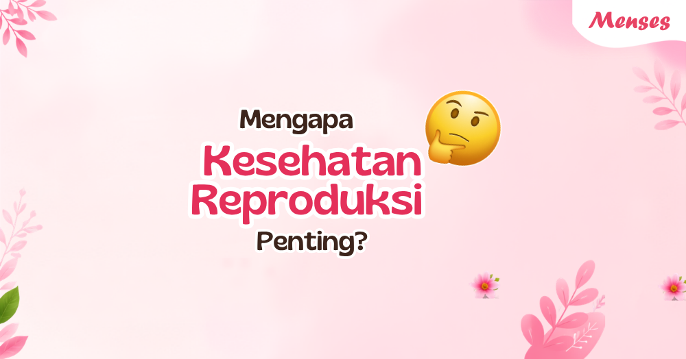 Kesehatan Reproduksi - Sistem, Penyakit, dan Perawatan