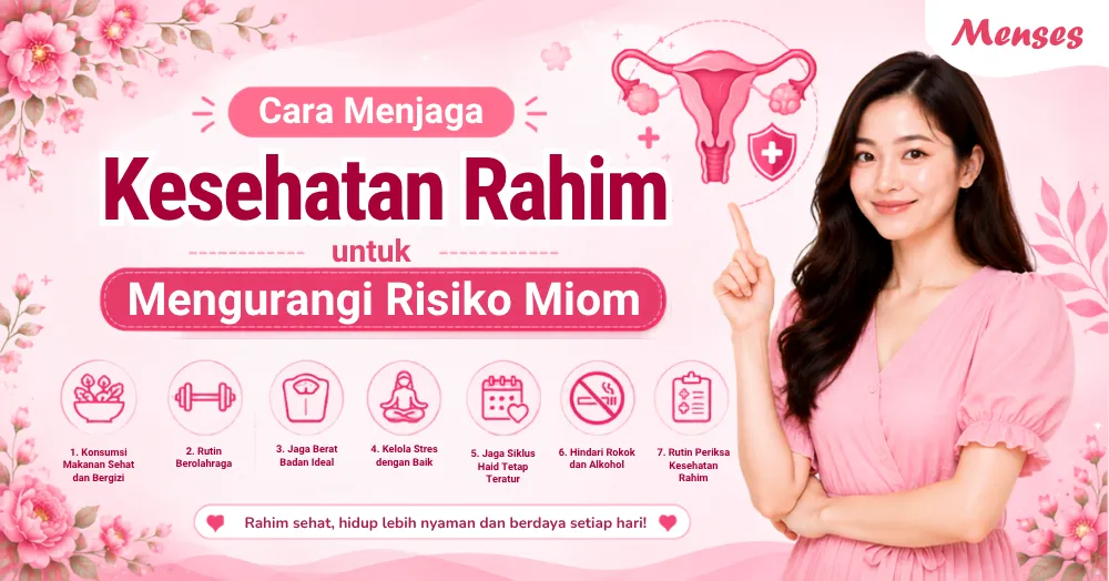 Cara Menjaga Kesehatan Rahim untuk Mengurangi Risiko Miom