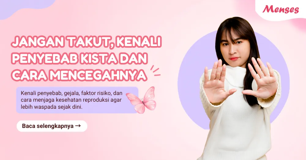 Jangan Takut, Kenali Penyebab Kista dan Cara Mencegahnya