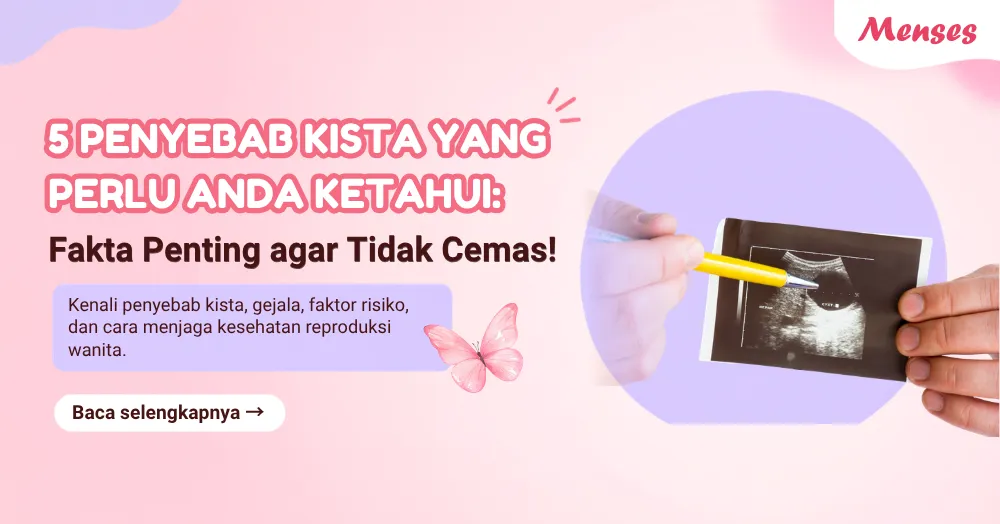 5 Penyebab Kista yang Perlu Anda Ketahui: Fakta Penting agar Tidak Cemas!