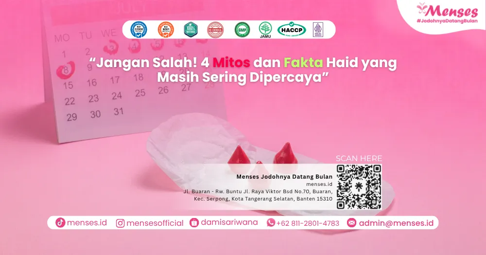 Jangan Salah! 4 Mitos dan Fakta Haid yang Masih Sering Dipercaya!