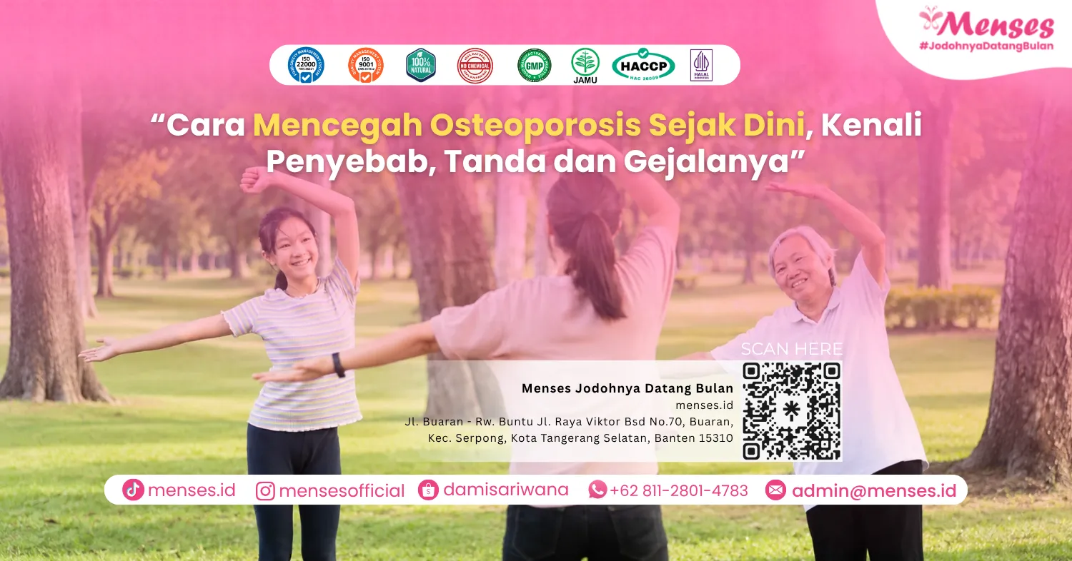 Cara Mencegah Osteoporosis Sejak Dini, Kenali Penyebab, Tanda dan Gejalanya