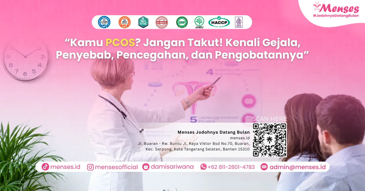 Kamu PCOS? Jangan Takut! Kenali Gejala, Penyebab, Pencegahan, dan Pengobatannya