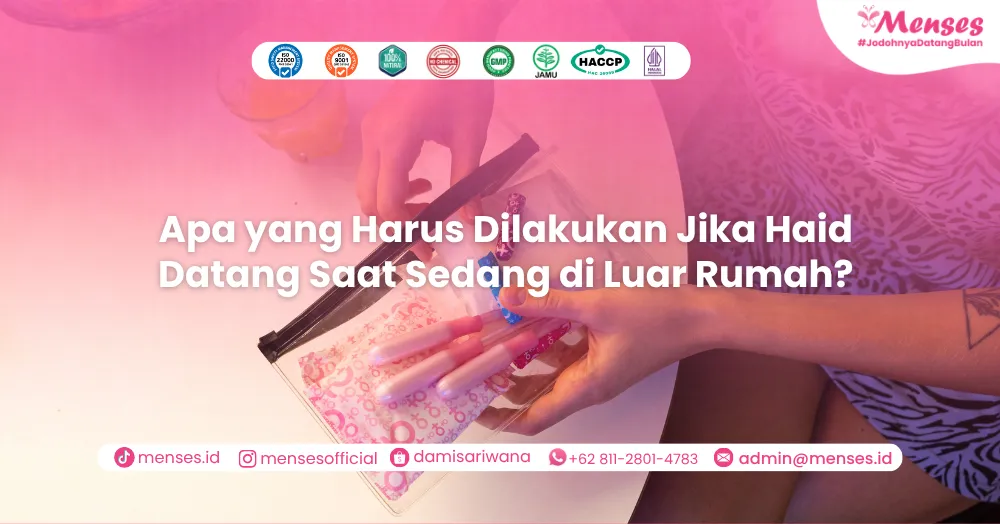 Apa yang Harus Dilakukan Jika Haid Datang Saat Sedang di Luar Rumah?