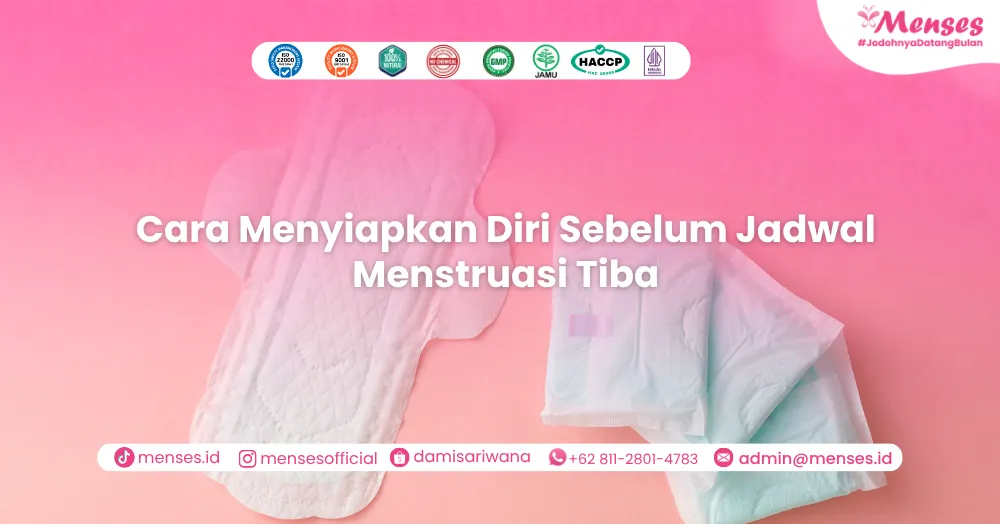 Cara Menyiapkan Diri Sebelum Jadwal Menstruasi Tiba