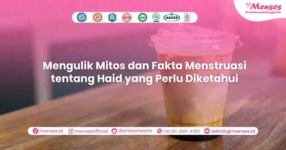 Mengulik Mitos dan Fakta Menstruasi tentang Haid yang Perlu Diketahui