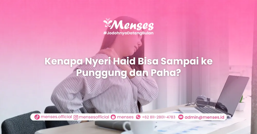 Kenapa Nyeri Haid Bisa Sampai ke Punggung dan Paha?