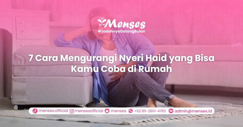 7 Cara Mengurangi Nyeri Haid yang Bisa Kamu Coba di Rumah