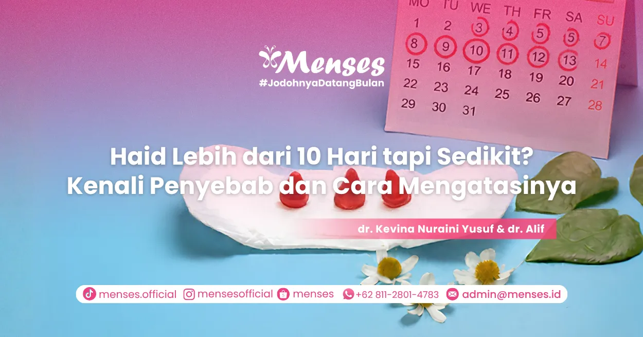 Haid Lebih dari 10 Hari tapi Sedikit? Kenali Penyebab dan Cara Mengatasinya
