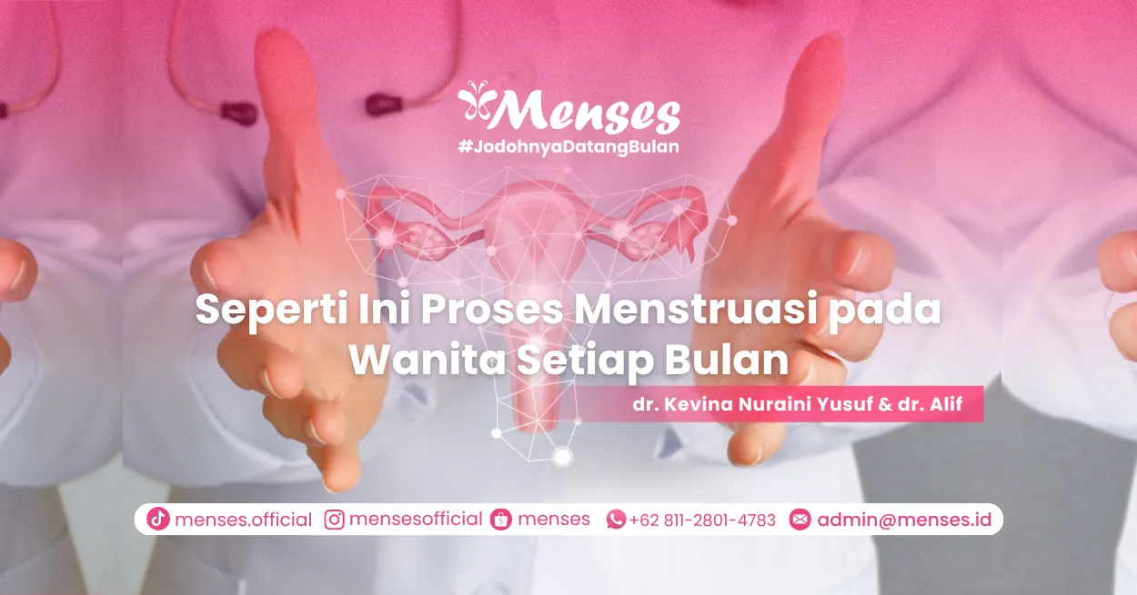 Seperti Ini Proses Menstruasi pada Wanita Setiap Bulan
